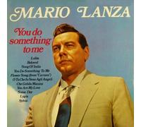 Lanza, Mario - You Do Something to Me