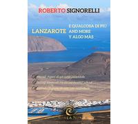 Lanzarote e qualcosa di più: Momenti fugaci di un'isola incantata [Paperback] [N