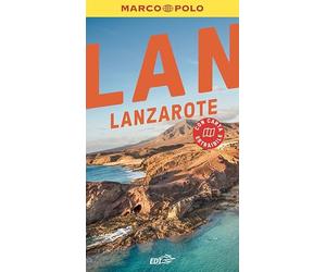 Lanzarote, la guida perfetta per il tuo viaggio: pratica, completa e facile da consultare con i consigli di chi ci vive.