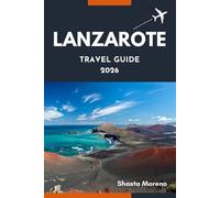 LANZAROTE TRAVEL GUIDE 2026
