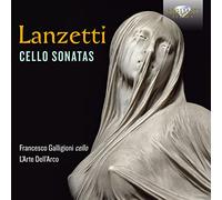 Lanzetti/ Galligioni Loreggian - Cello Sonatas