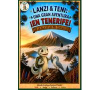 Lanzi y Teni: ¡Una gran aventura en Tenerife!: En la isla de los mil contrastes. Libro para colorear con cuentos para niños