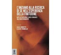 L'anziano alla ricerca di sé nell'esperienza della finitudine. Note di psicologia clinico-dinamica sull'invecchiamento