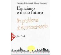 L'anziano e il suo futuro. Un problema di riconoscimento