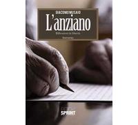 L'anziano. Riflessioni in libertà
