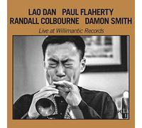 Lao Dan With Paul Flaherty - Live At Willimantic Records