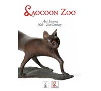 Laocoon Zoo. Art Fauna 16th-21st Century - [Editrice Tau]