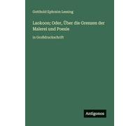 Laokoon; Oder, Über die Grenzen der Malerei und Poesie: in Großdruckschrift