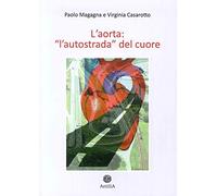 L'aorta. «L'autostrada del cuore». Aorta toracica (Vol. 1)