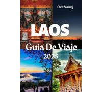 LAOS GUÌA DE VIAJE 2025