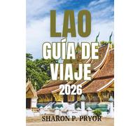 LAOS GUÍA DE VIAJE 2026