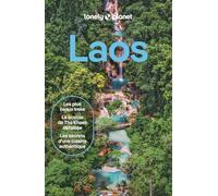 Laos: Itinéraires, expériences, conseils pratiques