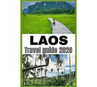 LAOS TRAVEL GUIDE 2026