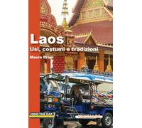 Laos. Usi, costumi e tradizioni