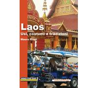 Laos. Usi, costumi e tradizioni - Proni Mauro