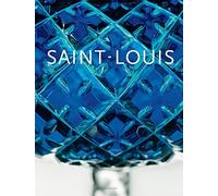 Lapaque Sebastien Les Cristalleries St-Louis HBOOK NUOVO