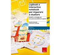 Lapbook e interactive notebook per imparare a studiare. Modelli e strategie per la scuola secondaria di I grado