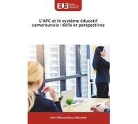 L'APC et le système éducatif camerounais : défis et perspectives