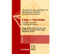 L'ape e l'architetto. Paradigmi scientifici e materialismo storico - Cicco...