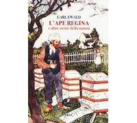 L'ape regina – e altre storie della natura – Elliot