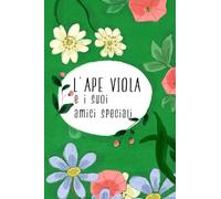 L'ape viola e i suoi amici speciali