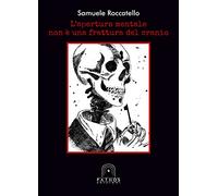 L' apertura mentale non è una frattura del cranio