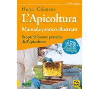 L'apicoltura. Manuale pratico illustrato - Clément Henri