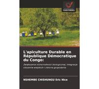 L'apiculture Durable en République Démocratique du Congo:: Zwi¿kszanie ró¿norodno¿ci biologicznej, integracja obszarów wiejskich i zielona gospodarka