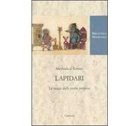 Lapidari. La magia delle pietre preziose. Testo latino a fronte