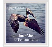 Lapidus, Joellen - Dulcimer Music For The Pelican Ballet