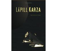 Làpill Karza: L'inizio della storia