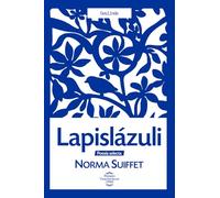 Lapislázuli: Poesía selecta de Norma Suiffet
