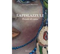 Lapislazzuli. Pezzetti di cuore