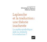Laplanche et la traduction : une théorie inachevée: Le mytho-symbolique : aide ou obstacle à la traduction ?