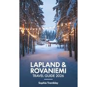 Lapland & Rovaniemi Travel Guide 2026