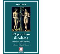 L' Apocalisse di Adamo. La Genesi degli Gnostici