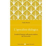 L'apocalisse dialogica. Scambi di battute nella poesia italiana del Novecento