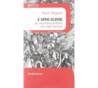 L' Apocalisse. Per una lettura profetica del tempo presente
