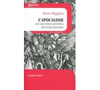 L'Apocalisse. Per una lettura profetica del tempo presente
