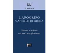 L'apocrifo Vangelo di Giuda: Traduzione in italiano con note e approfondimenti