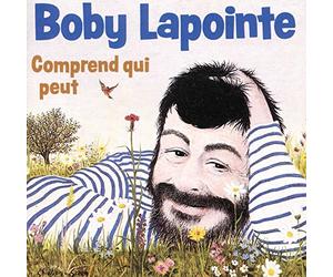 Lapointe, Boby - Comprend qui veut
