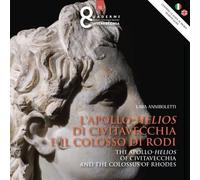 L'Apollo-Helios di Civitavecchia e il colosso di Rodi-The Apollo-Helios of Civitavecchia and the colossus of Rhodes