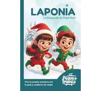 Laponia para niños. La búsqueda de Papá Noel: Guía infantil de viajes
