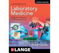 Laposata's laboratory medicine. Diagnosis of disease in clinical laborator...