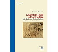 L' apostolo Paolo e le sue lettere. Introduzione al «Corpus Paulinum». Ediz. critica