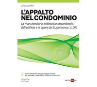 L' appalto nel condominio. Manuale per la manutenzione ordinaria e straordinaria