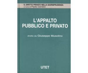 L'appalto pubblico e privato - [UTET]