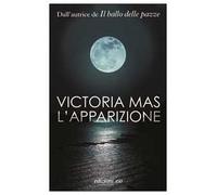 Libri Mas Victoria - L' Apparizione