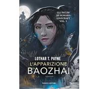 L'apparizione di Baozhai. Gli incubi di Howard Lovecraft. Vol. 1