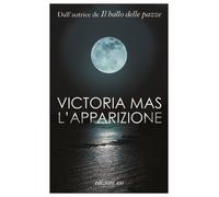 Libri Mas Victoria - L' Apparizione